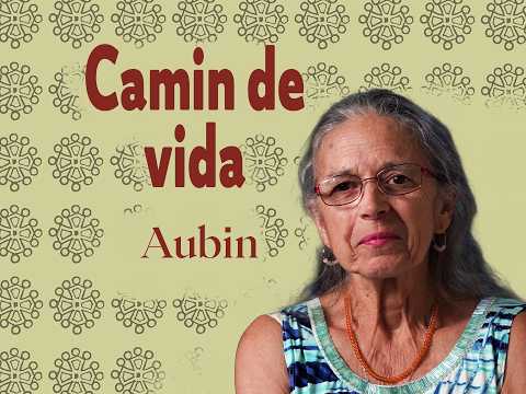 Camin de vida # Aubinh