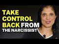 5 TIPS to take control AWAY FROM a narcissist