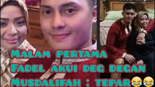 Download lagu Malam pertama Fadel Islami dengan Musdalifah akui deg degan sedangkan Musdalifah akui tepar😂😂 mp3