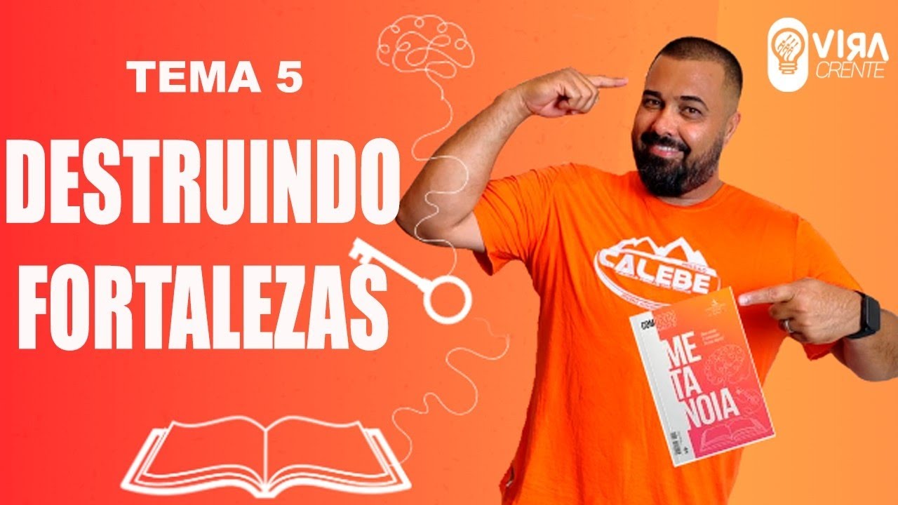 Lição Jovem ES - Metanoia - Tema 5: Destruindo Fortalezas