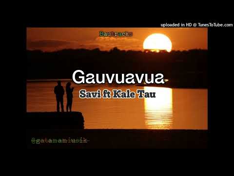 Gauvuavua- Savi ft Kale Tau & Ridoh