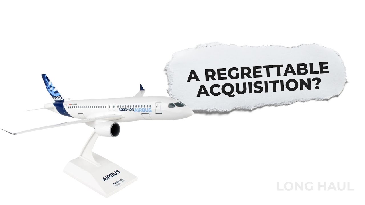 Was Acquiring The A220 A Mistake For Airbus?