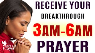 3 AM–6 AM Breakthrough Prayer: Speak New Blessings & Receive God’s Favor