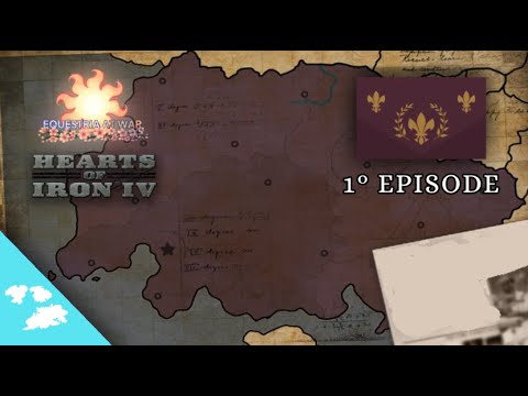 Birth of A Revolution! Hearts Of Iron 4: Equestria At War - Kingdom of Aquileia EP:1 MLP