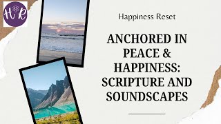 Anchored in Peace: Scripture & Soothing Soundscapes