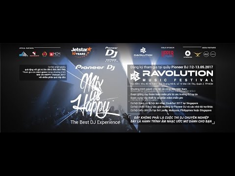Mix Us Happy Vietnam 2017 - Episode 1 @ Ravolution Music Festival