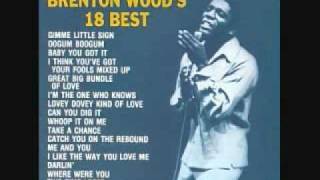 Brenton Wood - I Like the Way You Love Me