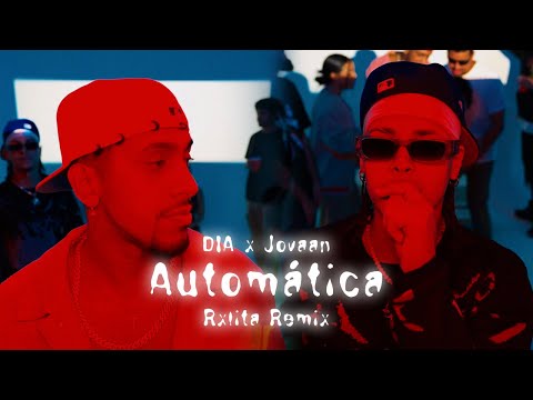 DIA x Jovaan - Automática (Rxlita Remix) [Official Video]