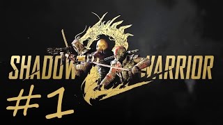 Shadow Warrior 2 | Part 1 - Lil Wang!