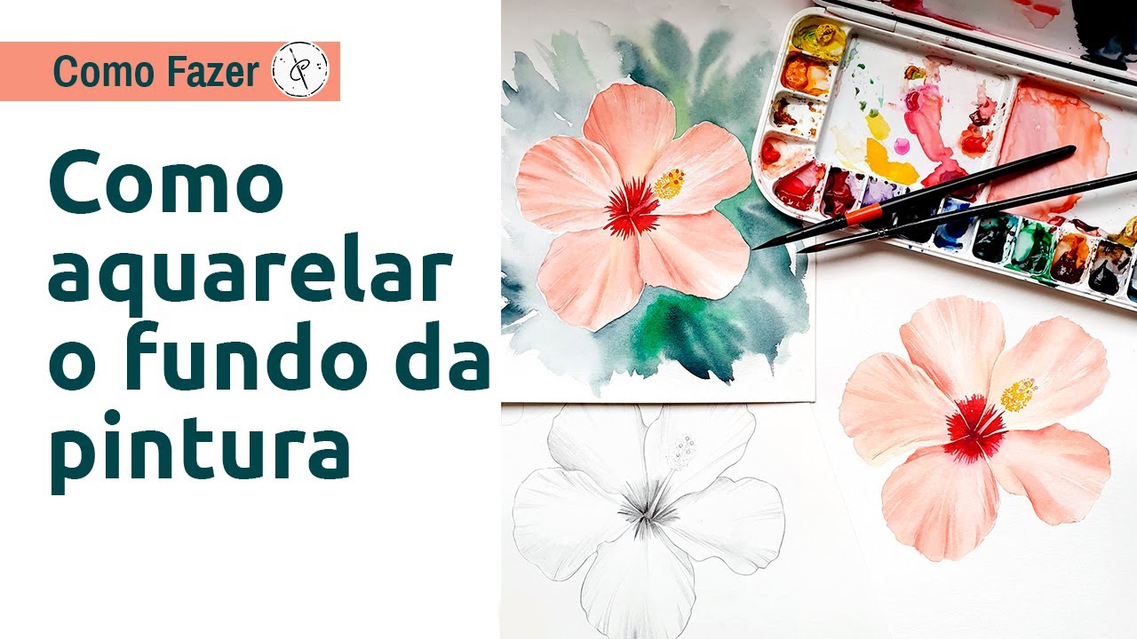 COMO AQUARELAR O FUNDO DA PINTURA