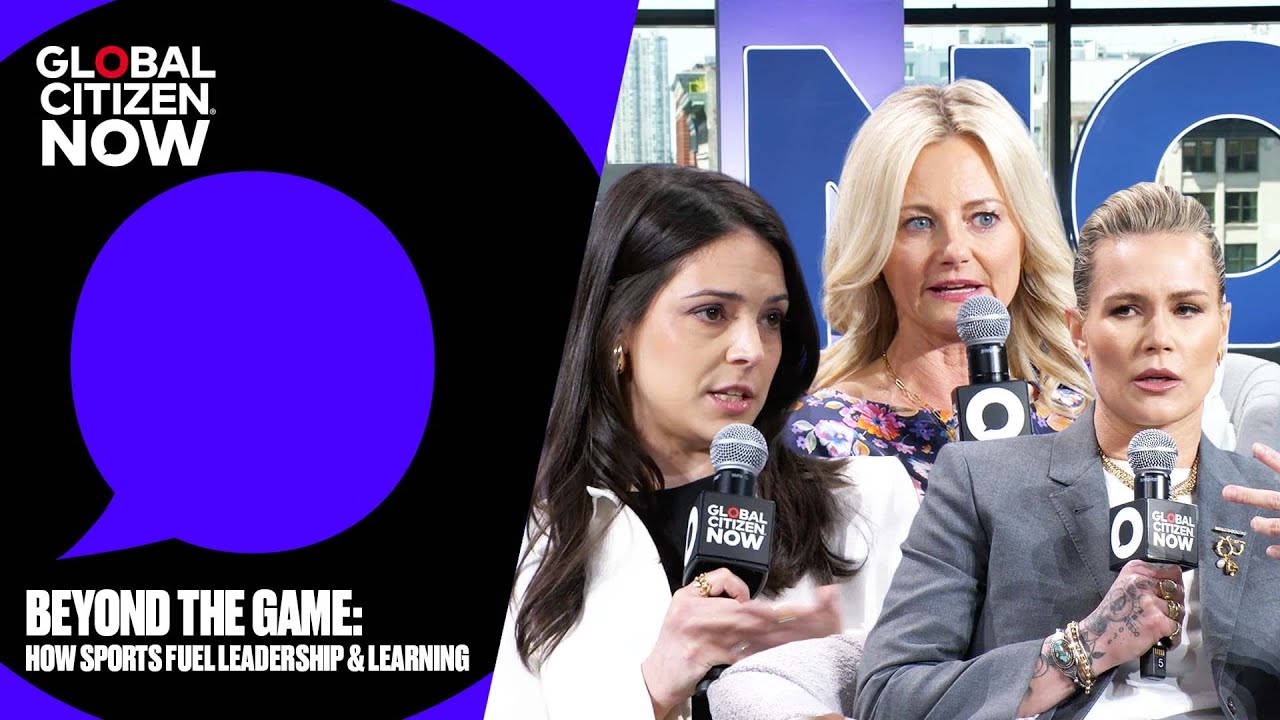 Beyond the Game: How Sports Fuel Leadership and Change | Global Citizen NOW 2025