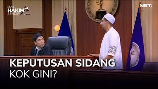 INI YANG MULIA PUNYA IDE HUKUMAN MALAH MENCURIGAKAN (4/4) MAIN HAKIM SENDIRI