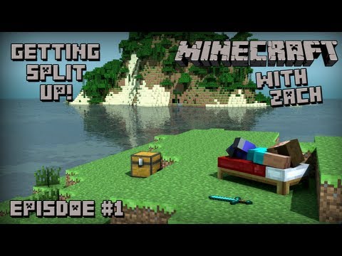 Minecraft with Zach Episode #1 - Getting Split Up!