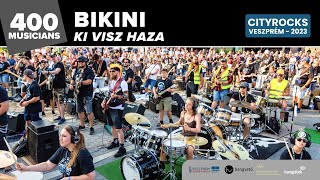 Ki visz haza (BIKINI) - 400 musicians - @CITYROCKS (The biggest rock band in Central Europe)
