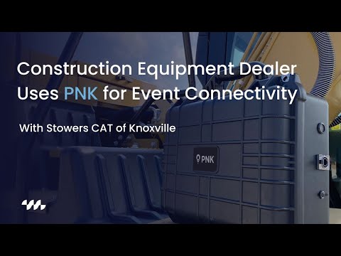 Construction Equipment Dealer Uses PNK for Event Connectivity