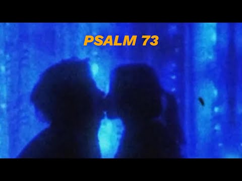 My Flesh And Heart Fail | Psalm 73