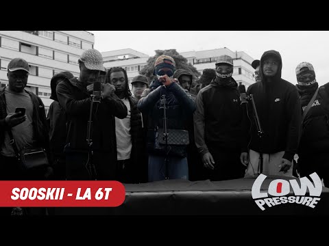 EXCLU | Sooskii - La 6T | LOW PRESSURE S1