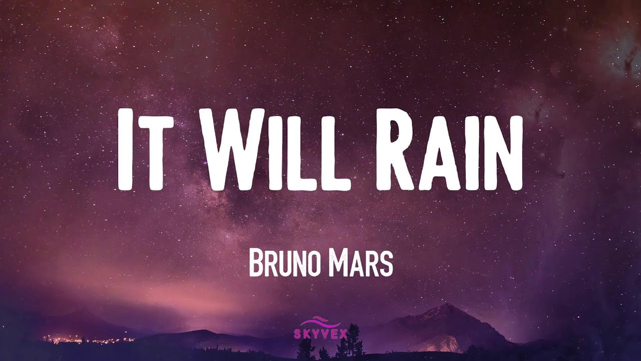 Bruno Mars - It Will Rain  🌚 (Video Lyric)