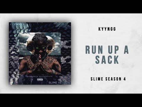 Kyyngg - Run Up A Sack Ft. Prynce (Slime Season 4)