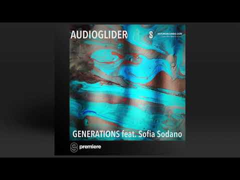 Premiere: Audioglider - Generations feat. Sofia Sodano - Saturo Sounds