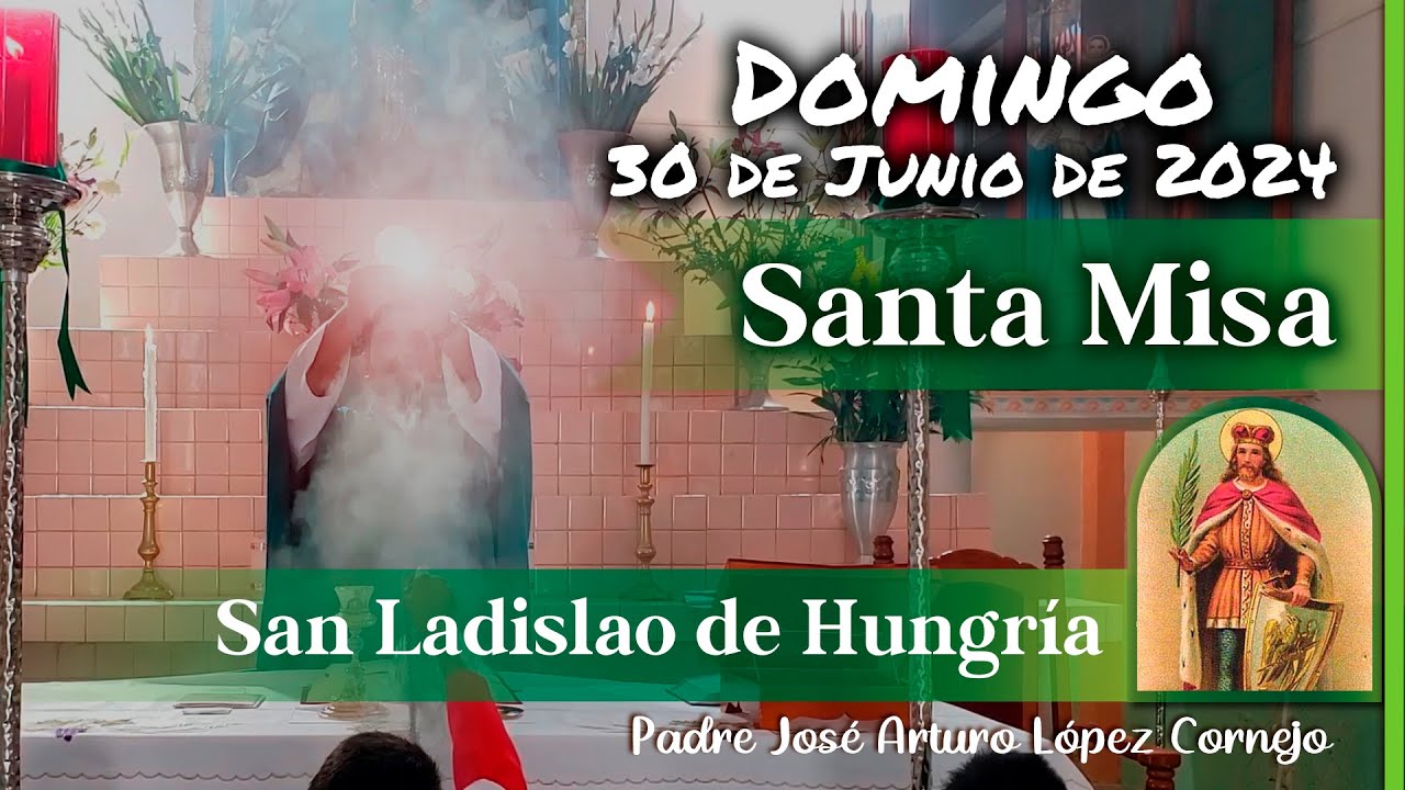 ✅ MISA DE HOY domingo 30 de Junio 2024 - Padre Arturo Cornejo