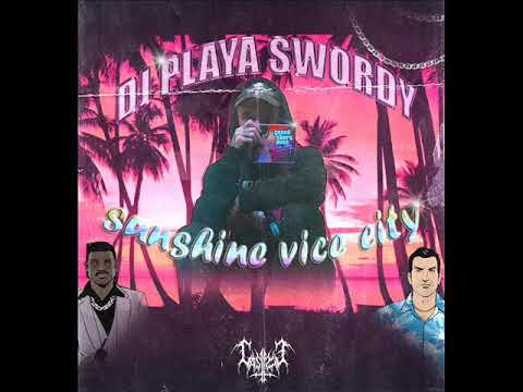 DJ PLAYA SWORDY   WELCOME TO VICE CITY