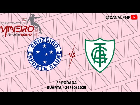 Cruzeiro SAF X América - Mineiro Feminino SUB 17 2025