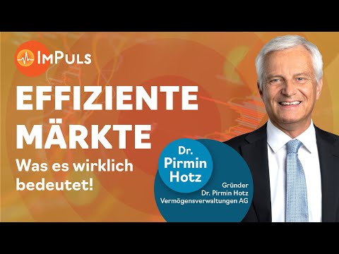 Effiziente Märkte – Was es wirklich bedeutet | ImPuls mit Dr. Pirmin Hotz