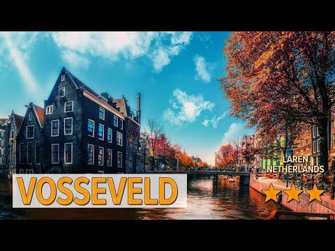 Vosseveld hotel review | Hotels in Laren | Netherlands Hotels