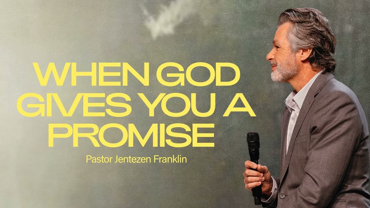 When God Gives You A Promise  Jentezen Franklin