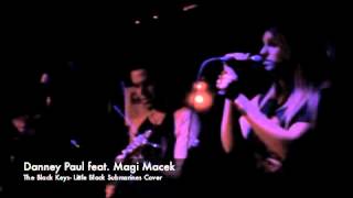 Danney Paul feat. Magi Macek at The Viper Room in Hollywood- Black Keys Cover