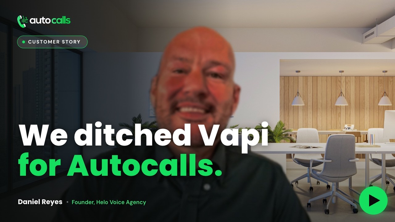 Daniel Reyes video testimonial — We ditched Vapi for Autocalls