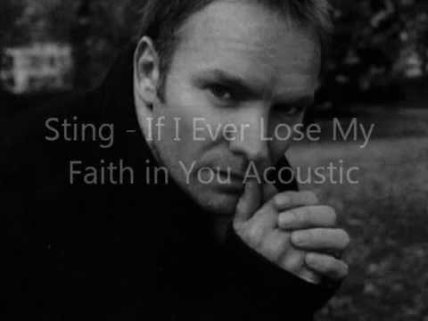Sting - If I Ever Lose My Faith In You - Acoustic