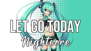 (NIGHTCORE) Let Go Today - Shoffy