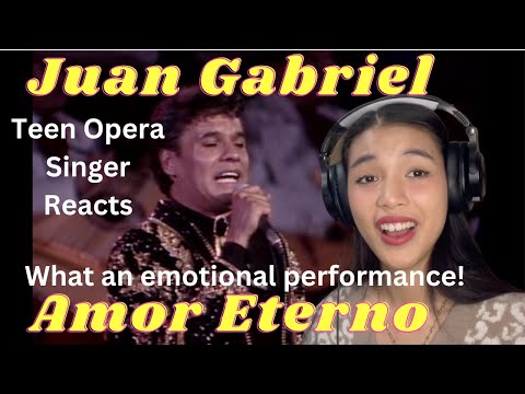 Teen Opera Singer Reacts To Juan Gabriel - Amor Eterno