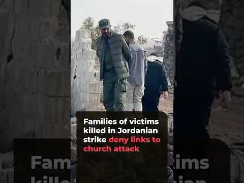 Families of victims killed in Jordanian strike deny links to church attack | AJ #shorts