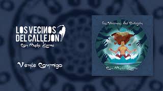 Los Vecinos del Callejón - Vente Conmigo