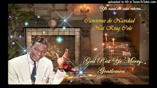God Rest Ye Merry, Gentlemen - Nat King Cole.
