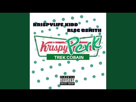 Krispy Perk (feat. KrispyLife Kidd & RLSG BSMITH)