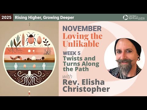 Twists and Turns Along the Path | Rev. Elisha Christopher |11/30/25 Sunday Talk