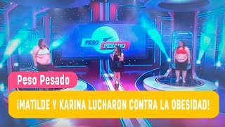 Peso Pesado - Matilde y Karina lucharon contra la obesidad - Capítulo 9