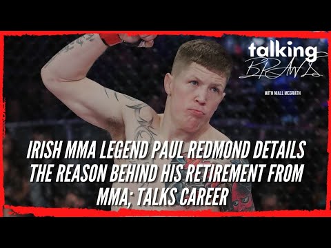 Irish MMA Legend Paul Redmond Details Reason Behind MMA Retirement; Talks MMA Career