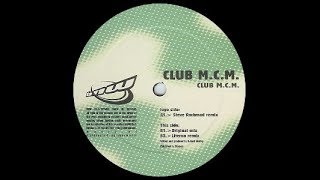 Club M.C.M. - Club M.C.M. ( Steve Rachmad Remix )