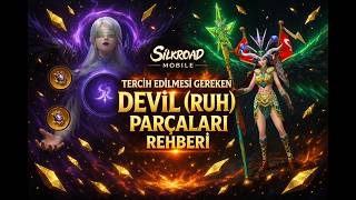 Silkroad Mobile Devil (Ruh) Sistemi Rehberi | Hangi Parçalar Alınmalı? #silkroad