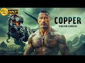 Copper Dwayne Johnson New Action Movie 2025 Dwayne Johnson Full Movie 4K Ultra Actionmovies