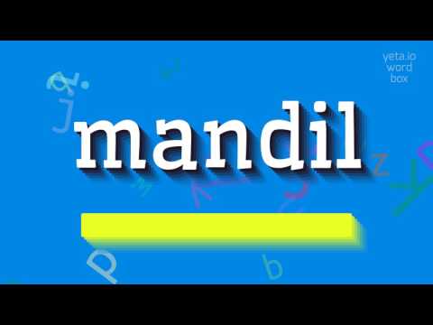 MANDIL - HOW TO PRONOUNCE MANDIL?