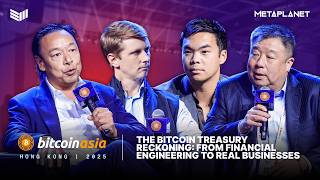 The Bitcoin Treasury Reckoning: From Financial Engineering to Real Businesses | Bitcoin Asia 2026