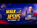 Walk With Jesus Bro Mohan C Lazarus October 23