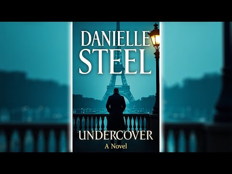 Undercover by Danielle Steel | FULL AUDIOBOOKS