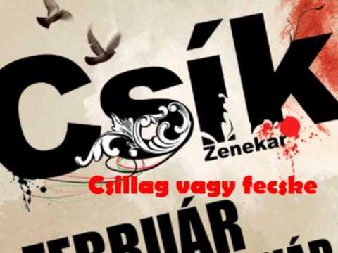 Csík zenekar - Csillag vagy fecske (HQ)